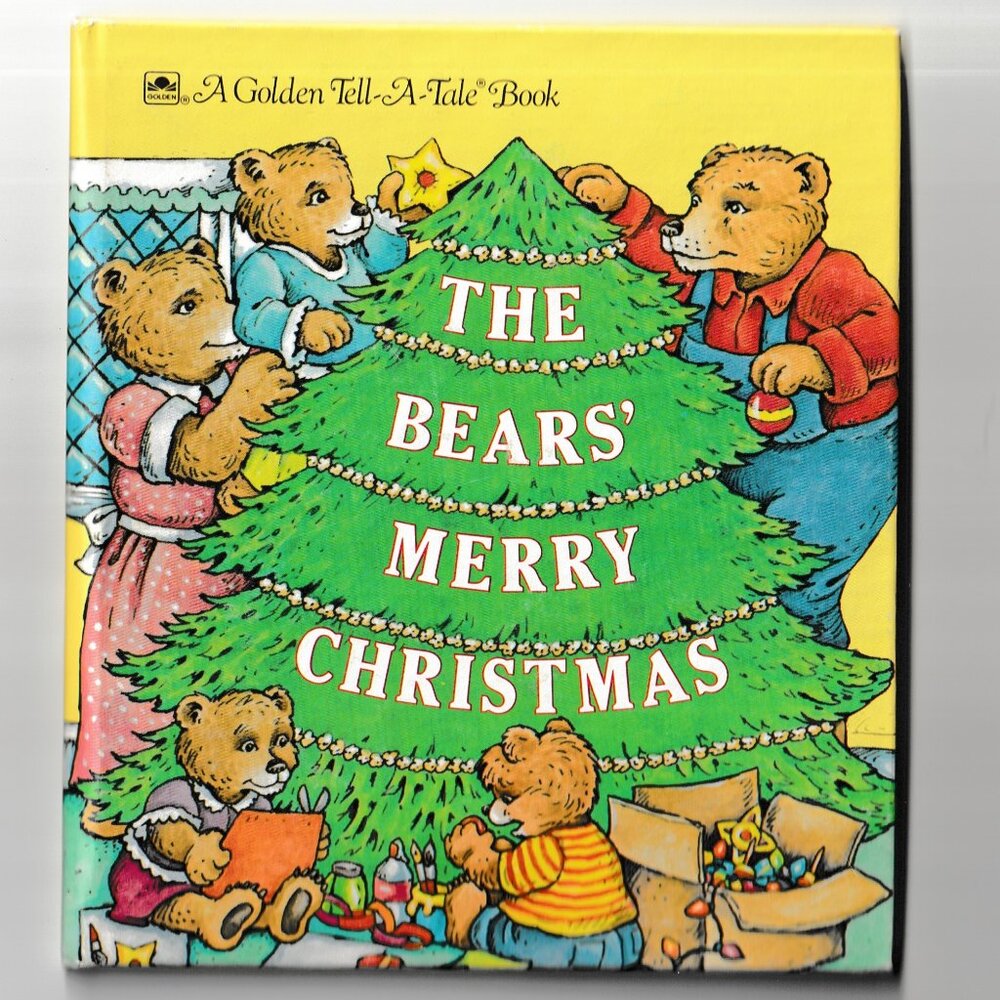 The Bear's Merry Christmas  (c) 1983  A Golden Tell-A-Tale Book Hardcover